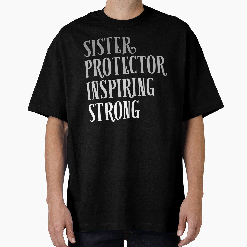 Sister Protector Inspiring Strong T-Shirt - Aesthetic Graphic for Adults