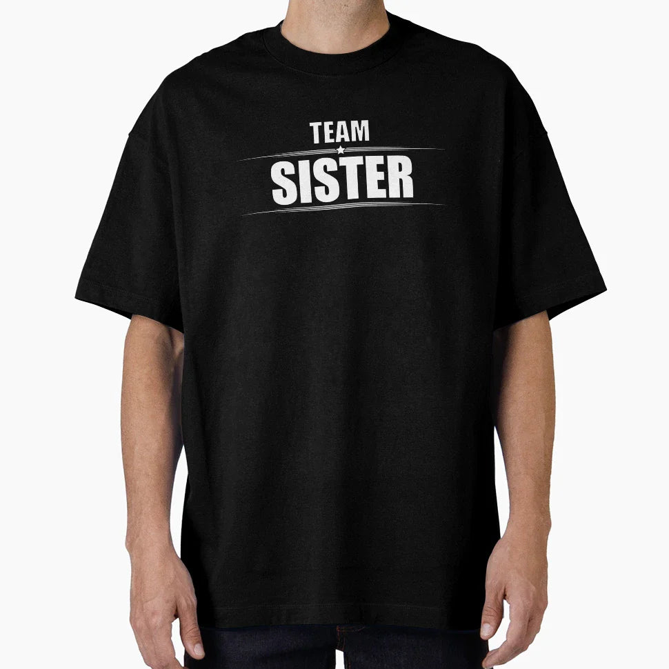 Team Sister T-Shirt - Graphic Print for Adults