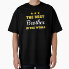 Best Brother Brother T-Shirt - Custom Art Print Men Women