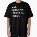Eat Unbuckle Football Sleep T-Shirt - Aesthetic Graphic for Adults