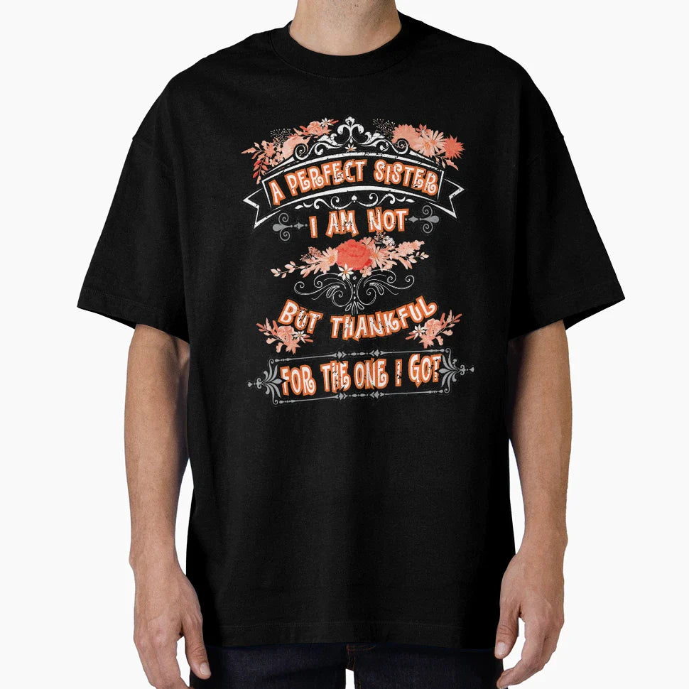 Sister I Am Not T-Shirt - Graphic Print Men Women