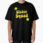 Sister Squad T-Shirt - Unique Graphic Unisex