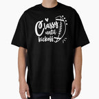 Classy Until Kickoff Funny Football T-Shirt - Graphic Print Men Women