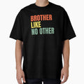 Brother Like No Other T-Shirt - Fun Novelty Design for Adults