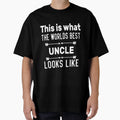 This Is What Best Uncle Looks Like T-Shirt - Unique Graphic for Adults