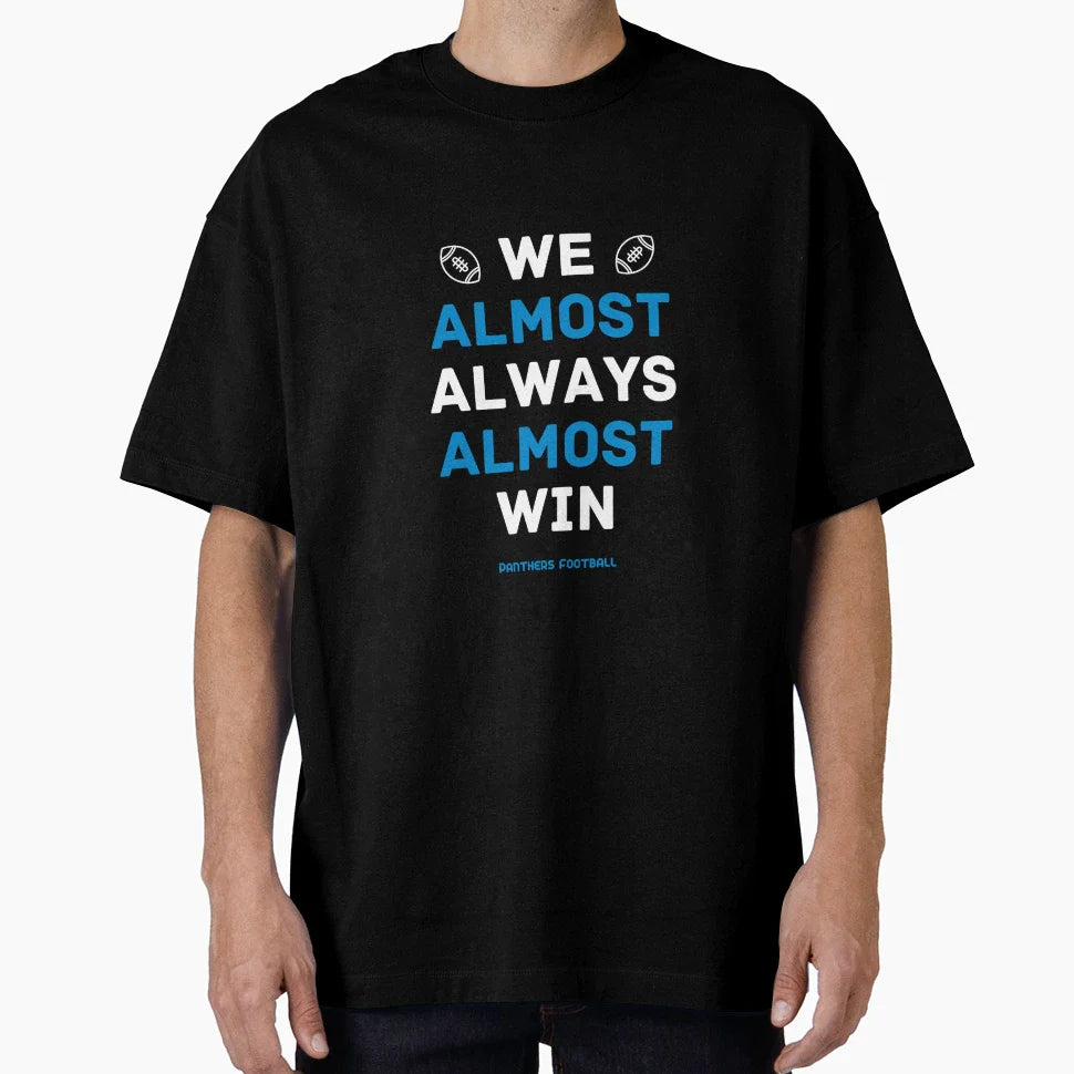 Carolina Panthers Football We Almost T-Shirt - Minimalist Print for Adults
