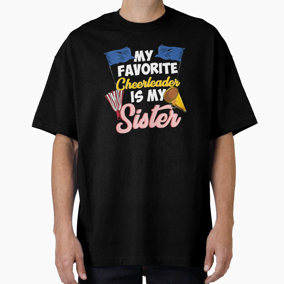 Favorite Cheerleader Sister T-Shirt - Novelty Apparel for Adults