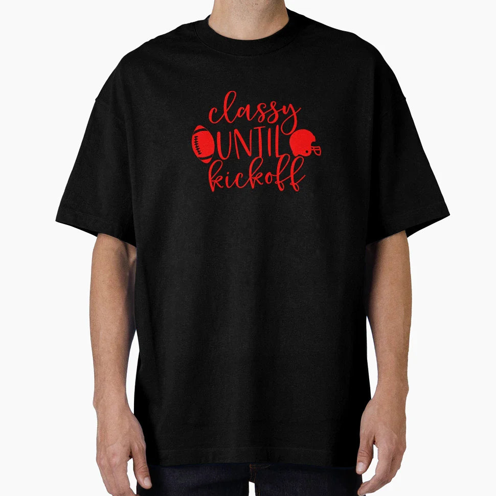 Red Football Classy Until Kickoff T-Shirt - Aesthetic Graphic Men Women