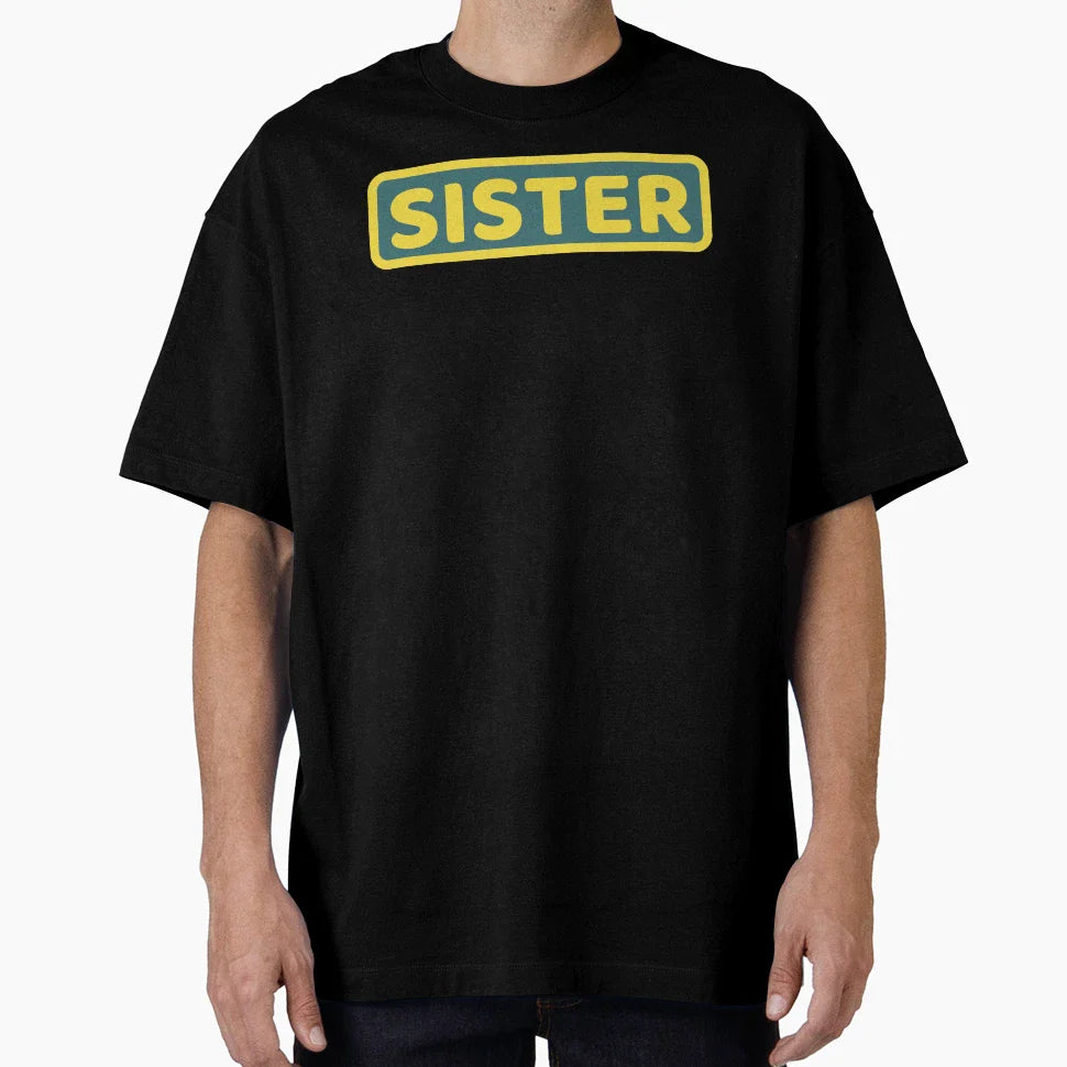 Sister T-Shirt - Minimalist Print Men Women