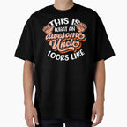 This Is What Awesome Uncle Looks Like T-Shirt - Streetwear Style Unisex