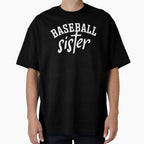 Baseball Sister T-Shirt - Novelty Apparel Unisex