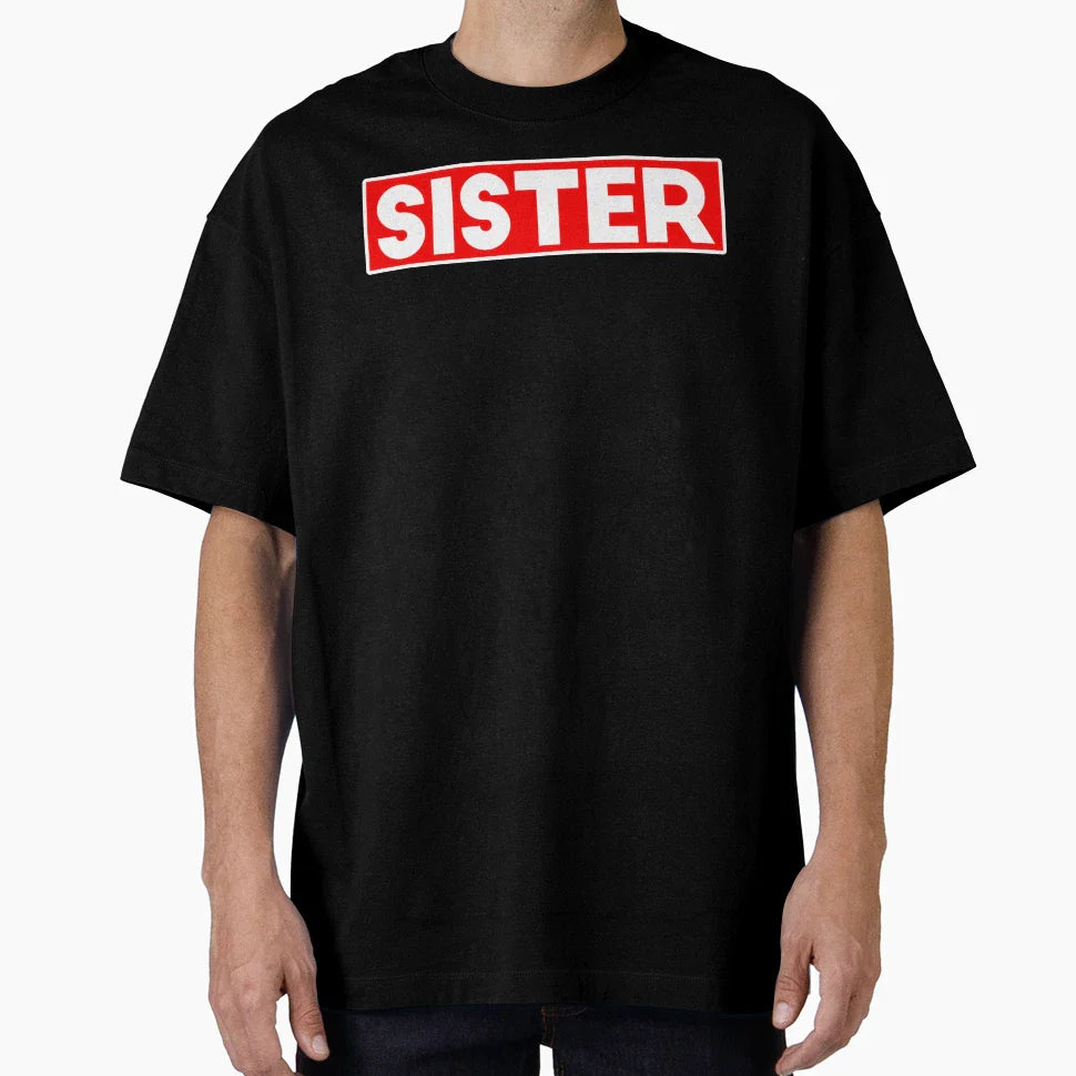 Sister T-Shirt - Fun Novelty Design Unisex