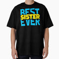 Best Sister Ever T-Shirt - Minimalist Print Men Women