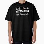 Will Coach Football Chocolate Funny T-Shirt - Unique Graphic for Adults