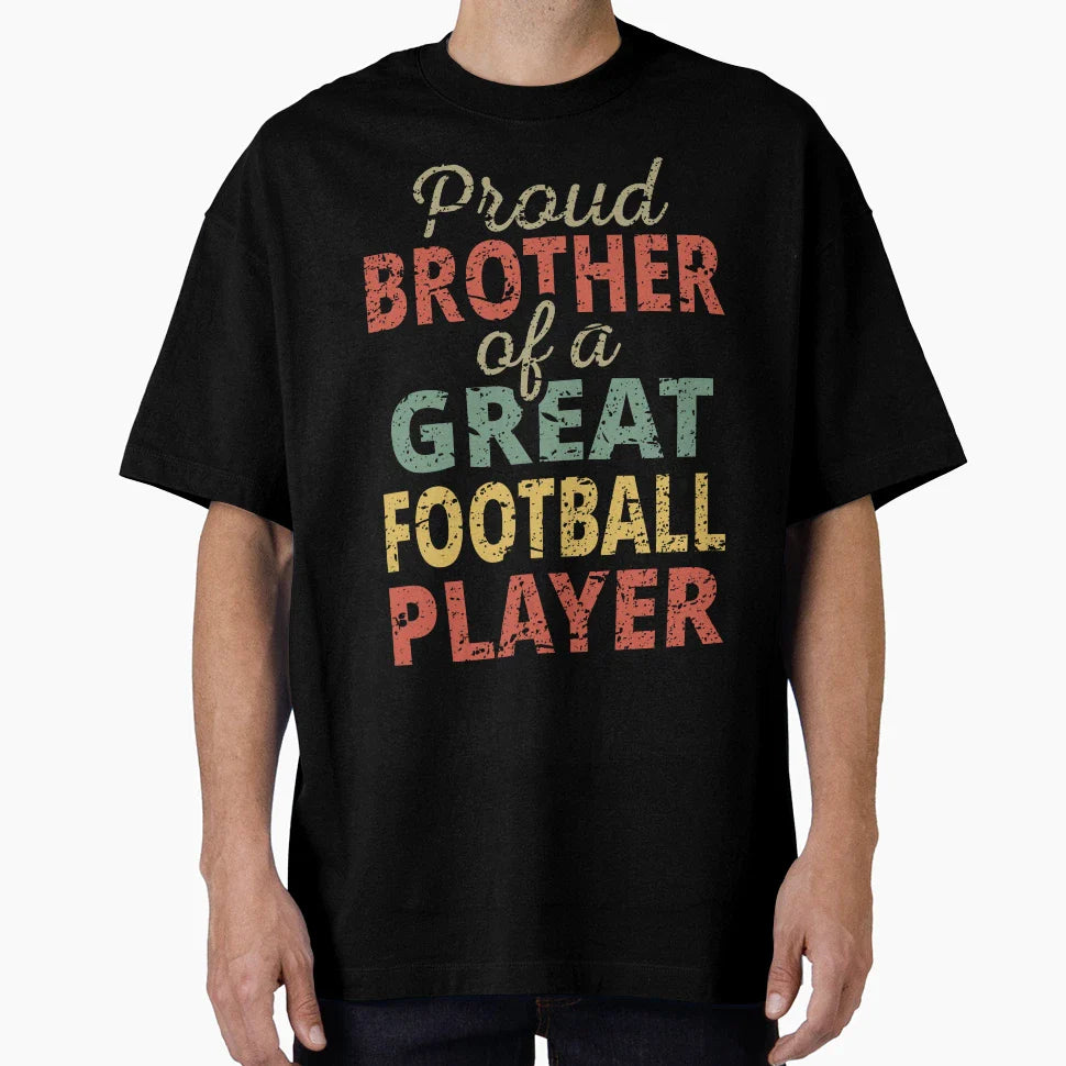 Proud Brother Great Football Player Ii T-Shirt - Minimalist Print Unisex