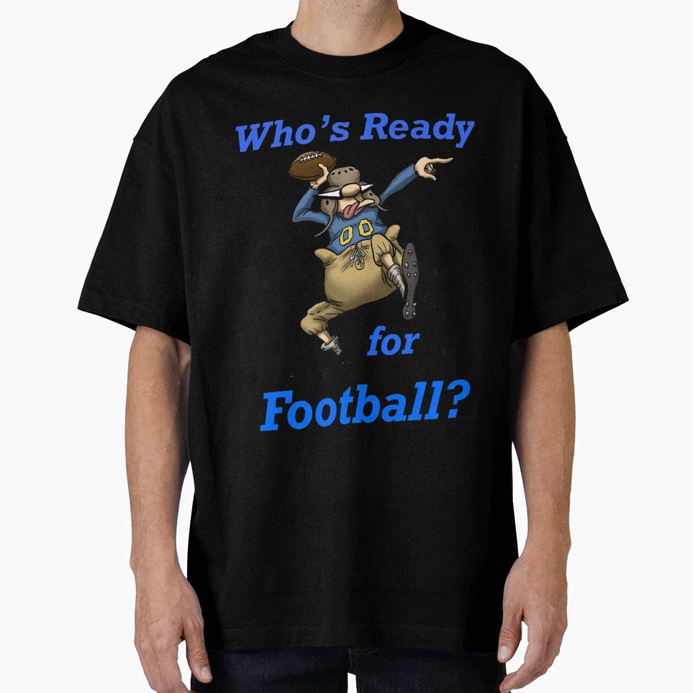 Spectickles Whos Ready Football Humorous T-Shirt - Streetwear Style Unisex