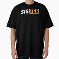 Sister T-Shirt - Unique Graphic Men Women