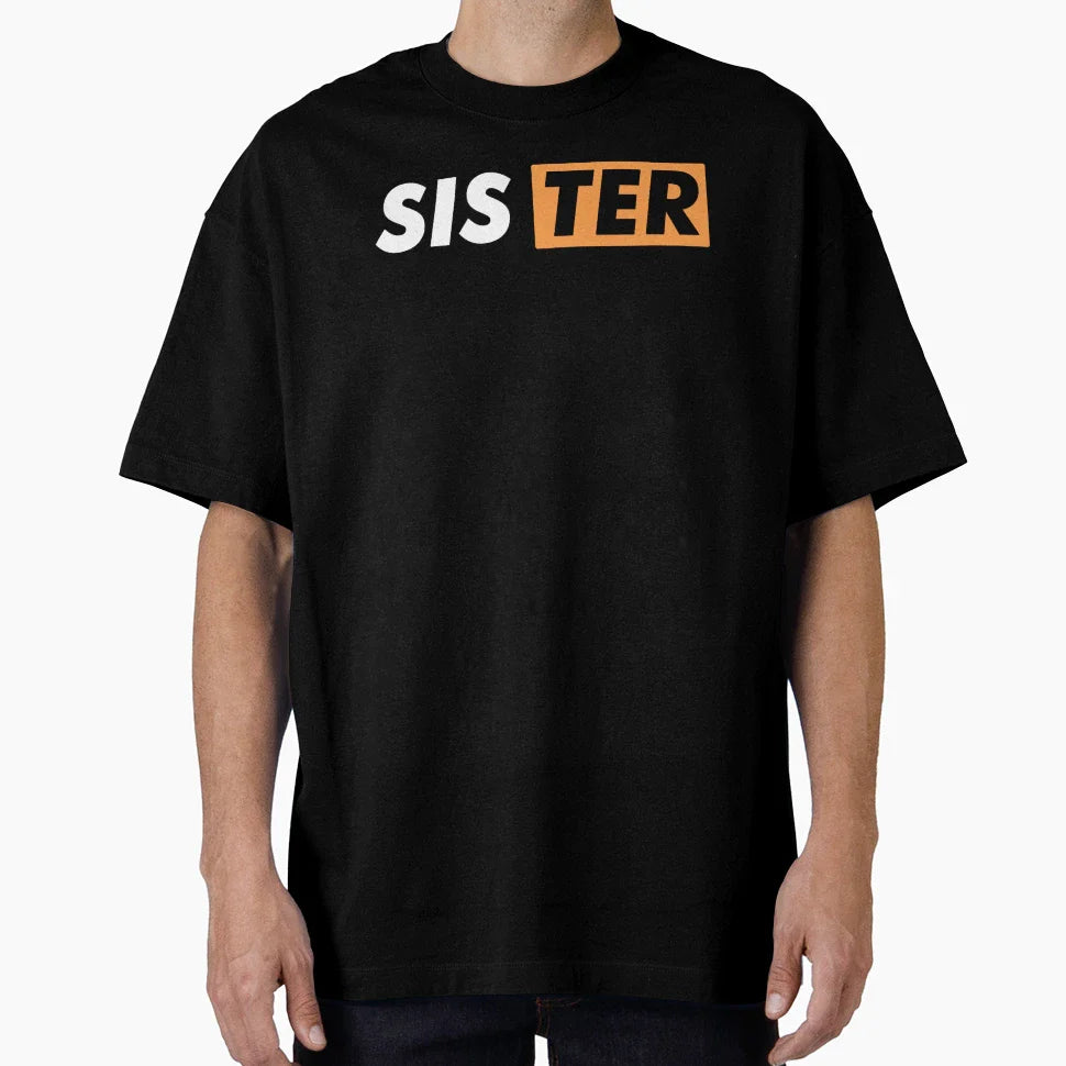 Sister T-Shirt - Unique Graphic Men Women