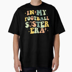 My Football Sister Era T-Shirt - Aesthetic Graphic for Adults