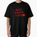 Best Sister Ever T-Shirt - Trendy Graphic Unisex