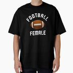 Football Female 4 T-Shirt - Unique Graphic Men Women