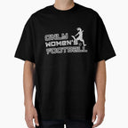 Only Womens Football 3 T-Shirt - Unique Graphic for Adults