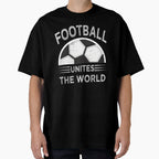 Football Unites World T-Shirt - Custom Art Print Unisex