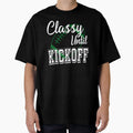 Classy Until Kickoff American T-Shirt - Fun Novelty Design for Adults