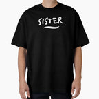 Sister T-Shirt - Custom Art Print Men Women