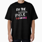 Im Favorite Uncle T-Shirt - Custom Art Print Men Women