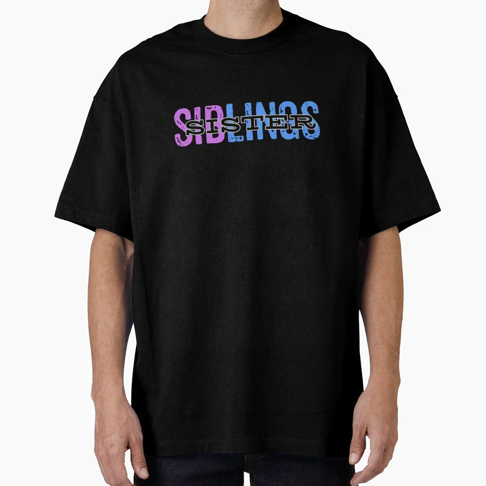 Sister Siblings Related Family Gift T-Shirt - Novelty Apparel Men Women