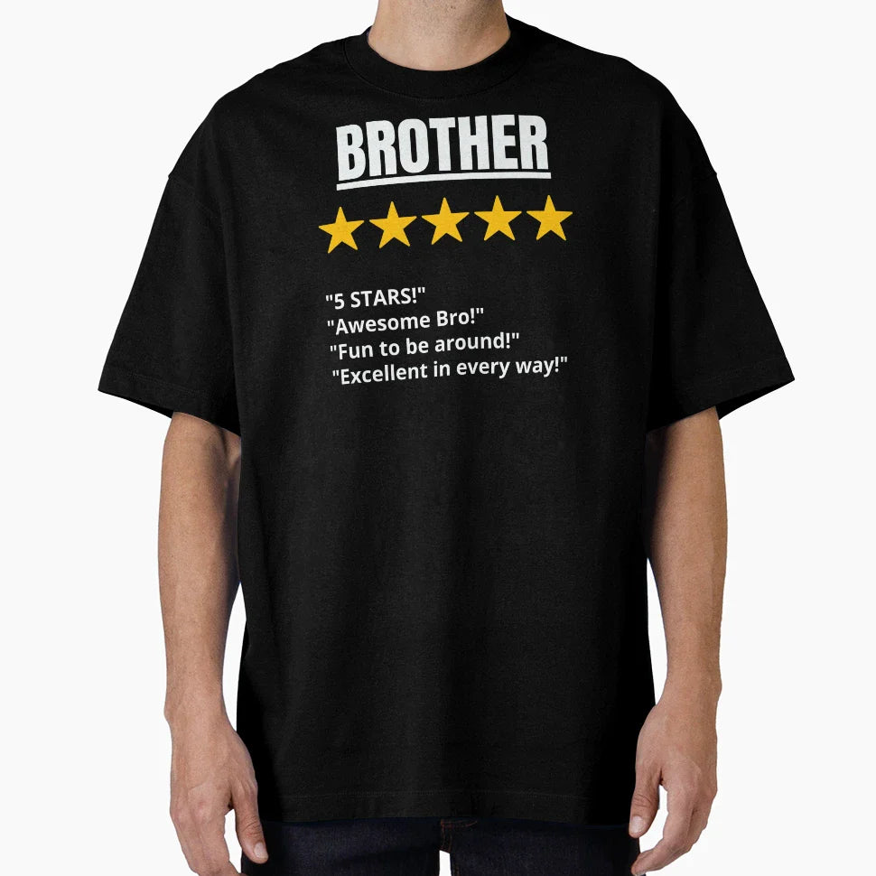 Brother Gift 5 Star T-Shirt - Custom Art Print Unisex