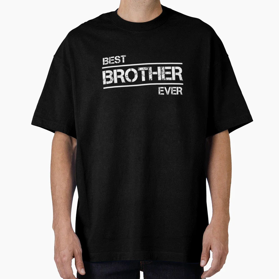Best Brother Ever Tshirt15 T-Shirt - Novelty Apparel Unisex