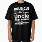 Druncle Uncle Only Drunk Uncle T-Shirt - Streetwear Style for Adults
