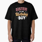Sister Birthday Family Party Decor T-Shirt - Unique Graphic Men Women