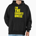 Im Favorite Uncle Hoodie - Custom Art Print for Adults