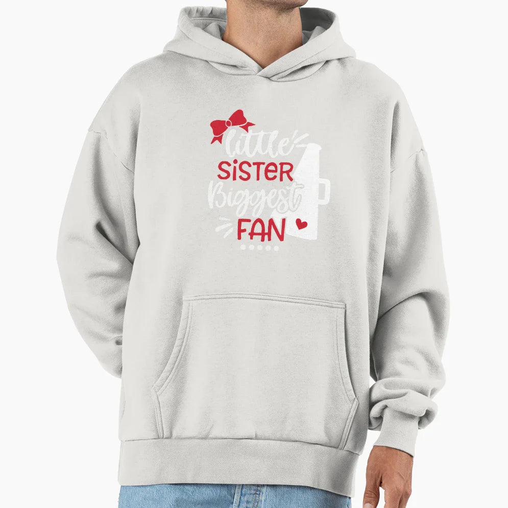Little Sister Biggest Fan Little Sister Hoodie - Fun Novelty Design Unisex