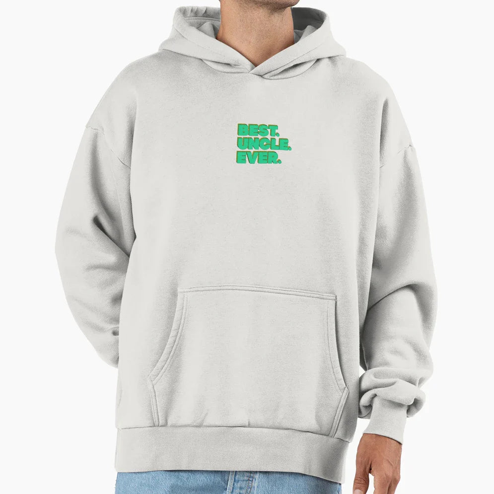 Best Uncle Ever Hoodie - Novelty Apparel Men Women