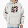 Sister Hoodie - Trendy Graphic Unisex