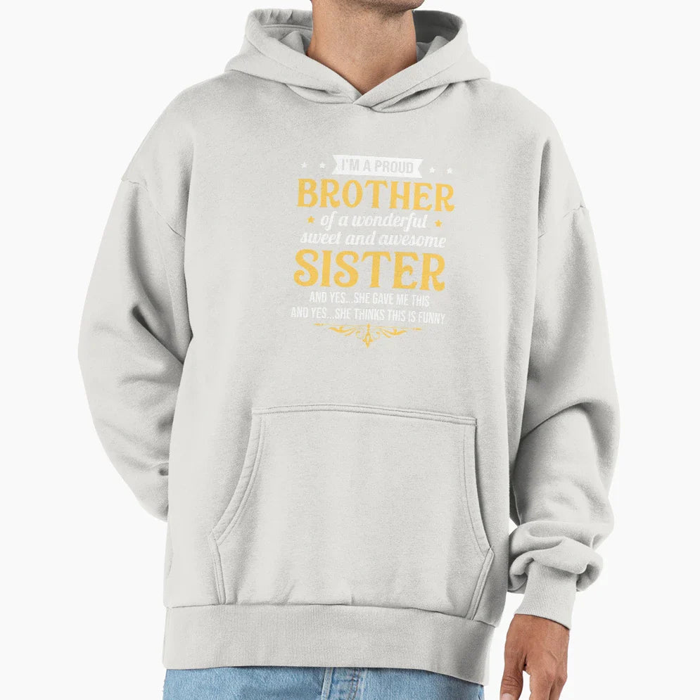 Im Proud Brother Wonderful Sweet Hoodie - Aesthetic Graphic Men Women