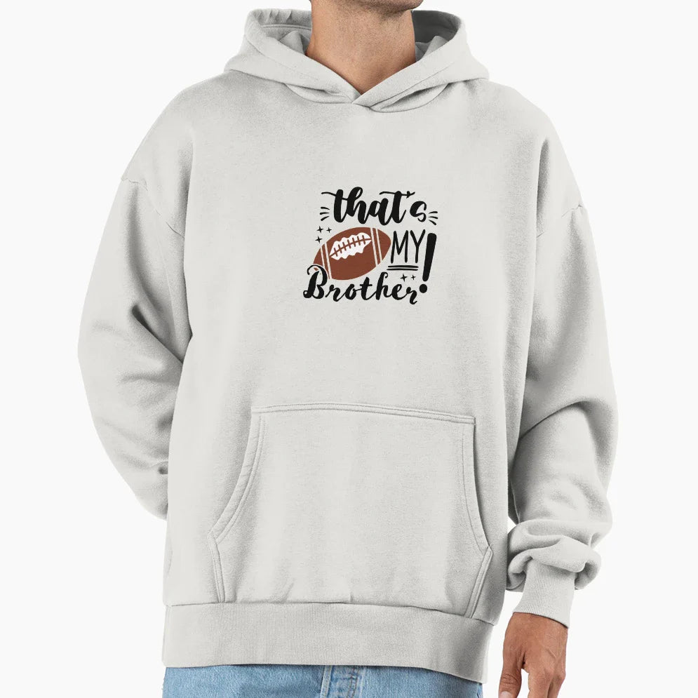 Thats My Brother Hoodie - Aesthetic Graphic for Adults