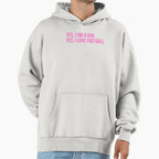 Yes I Am Yes I Love Football Hoodie - Graphic Print Unisex