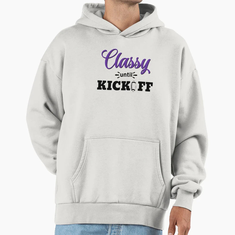 Classy Until Kickoff Football T-Shirt - Unique Graphic Men Women