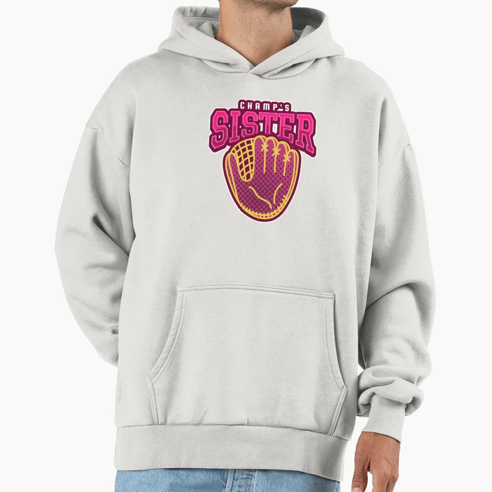 Champs Sister Hoodie - Casual Everyday Wear Unisex