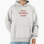 Best Brother Ever Celebration Hoodie - Fun Novelty Design for Adults