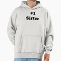 1 Sister Hoodie - Fun Novelty Design Unisex