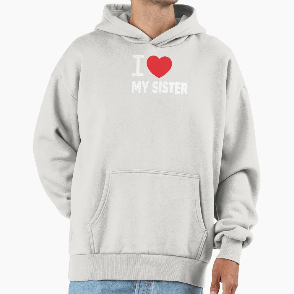 I Love My Sister Family Love Heart Gift Hoodie - Graphic Print for Adults