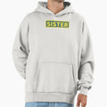 Sister Hoodie - Streetwear Style Men Women