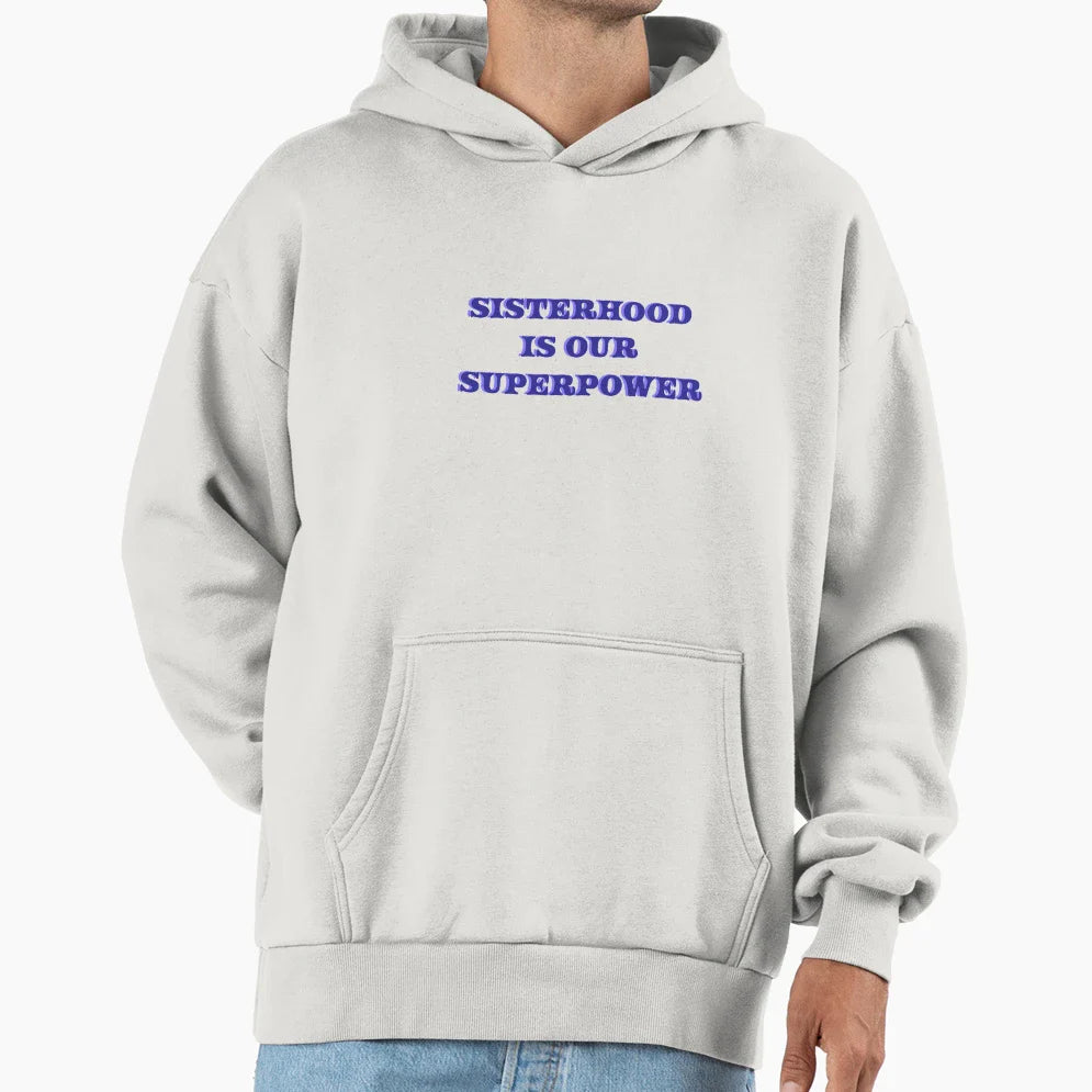 Sisterhood Hoodie - Fun Novelty Design Unisex