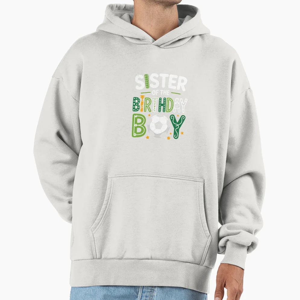Soccer Sister Birthday Family Hoodie - Fun Novelty Design Unisex
